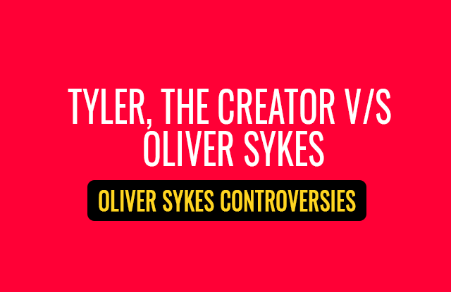 Tyler The Creator Vs Oliver Sykes Controversies #1